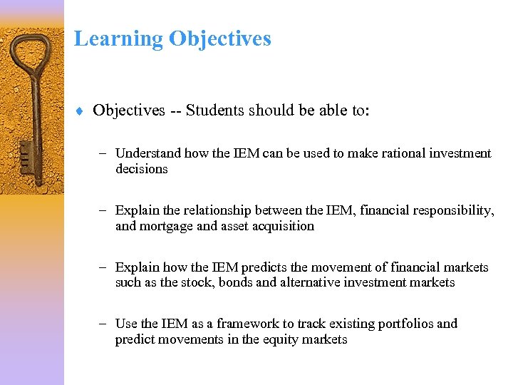 Learning Objectives ¨ Objectives -- Students should be able to: – Understand how the