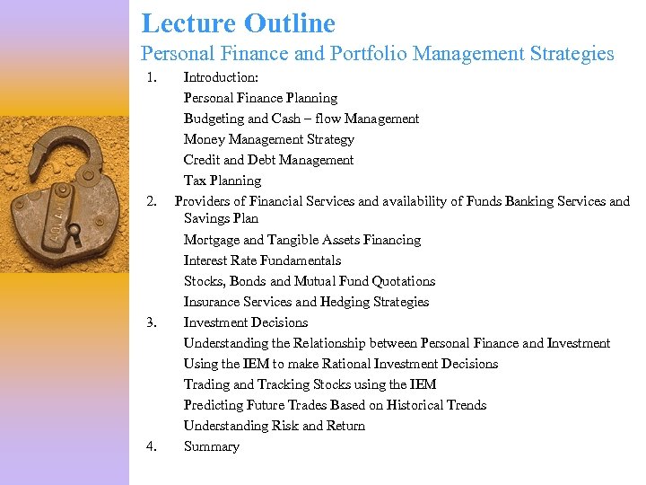 Lecture Outline Personal Finance and Portfolio Management Strategies 1. 2. 3. 4. Introduction: Personal