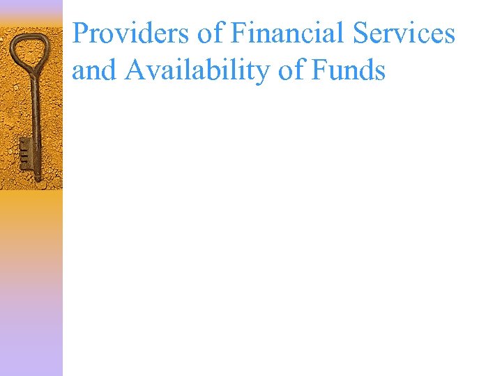 Providers of Financial Services and Availability of Funds 