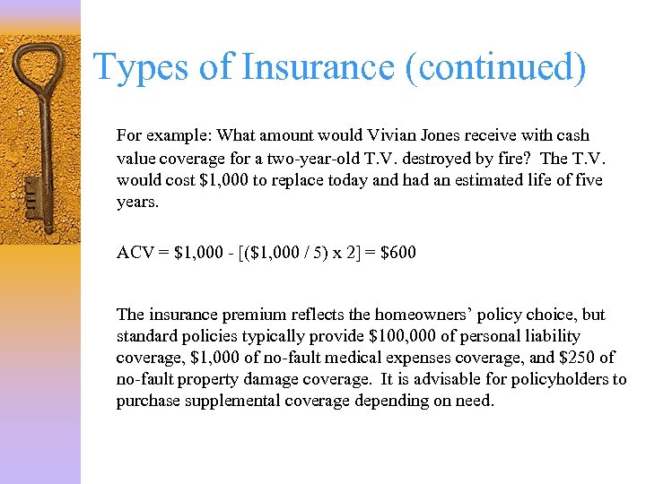 Types of Insurance (continued) For example: What amount would Vivian Jones receive with cash
