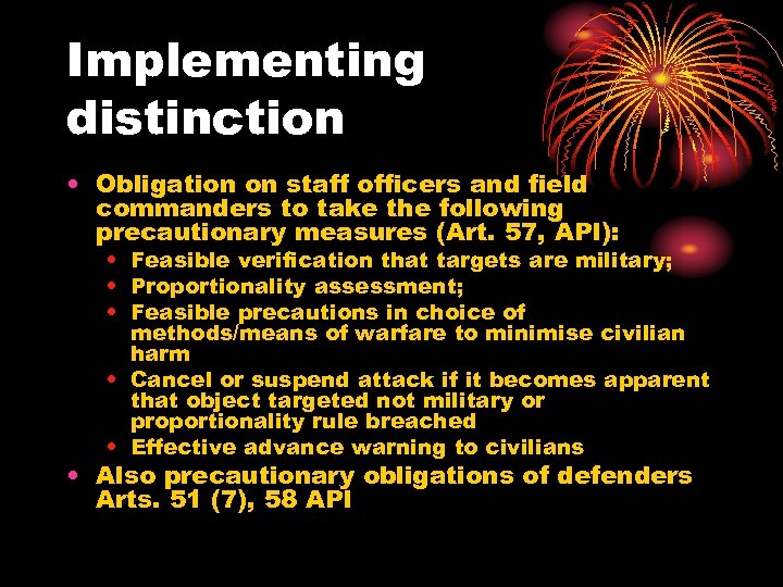 Implementing distinction • Obligation on staff officers and field commanders to take the following