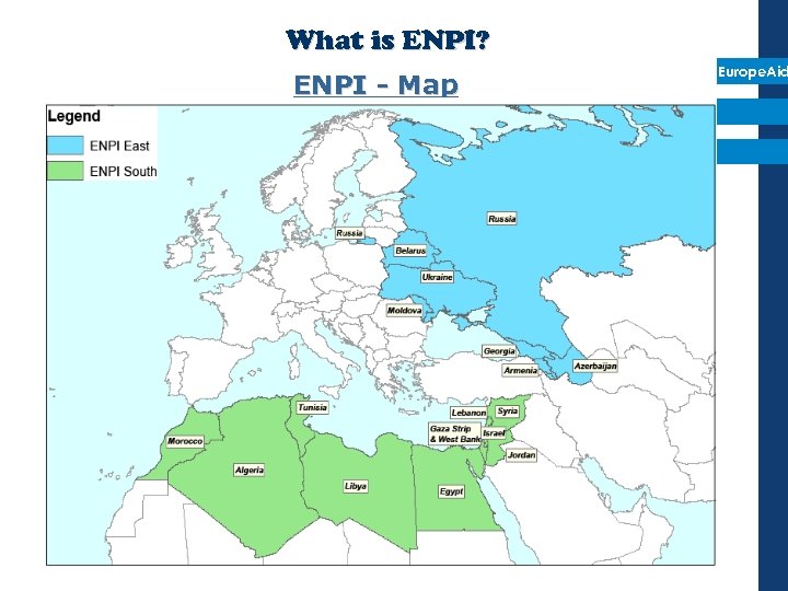 What is ENPI? ENPI - Map Europe. Aid 