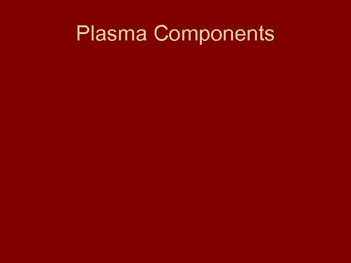 Plasma Components 