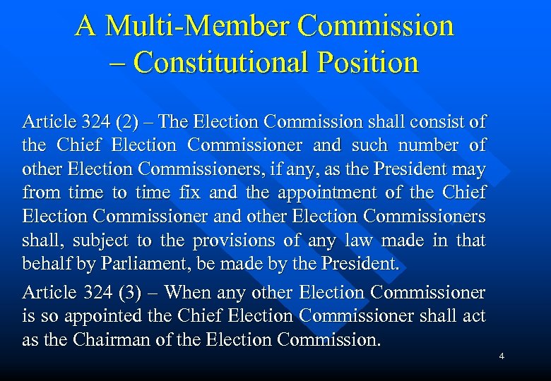 A Multi-Member Commission – Constitutional Position Article 324 (2) – The Election Commission shall