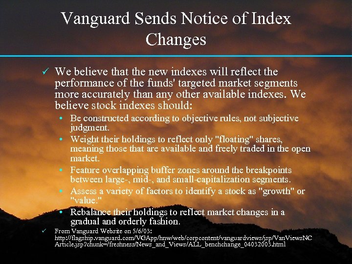Vanguard Sends Notice of Index Changes ü We believe that the new indexes will