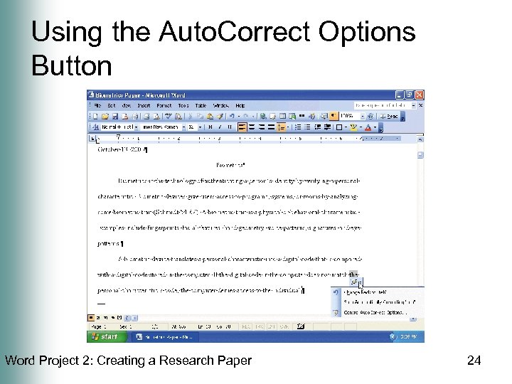 Using the Auto. Correct Options Button Word Project 2: Creating a Research Paper 24
