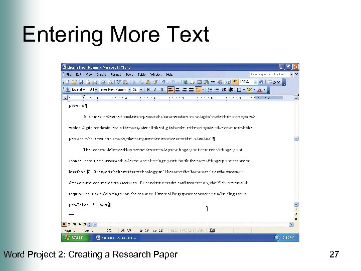 Entering More Text Word Project 2: Creating a Research Paper 27 