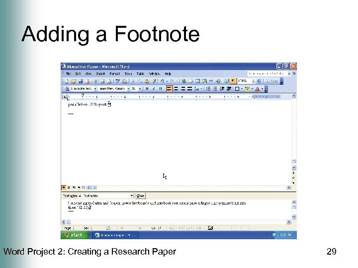 Adding a Footnote Word Project 2: Creating a Research Paper 29 