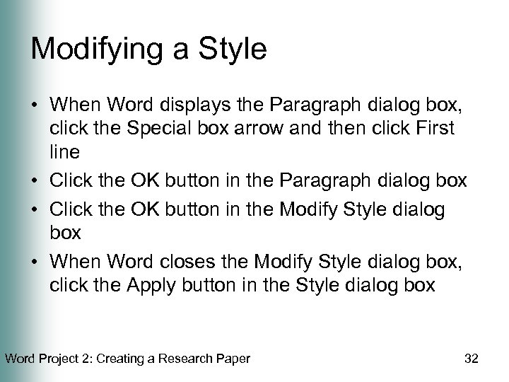 Modifying a Style • When Word displays the Paragraph dialog box, click the Special