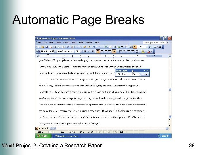 Automatic Page Breaks Word Project 2: Creating a Research Paper 38 