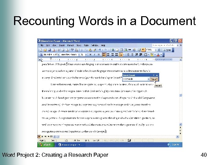 Recounting Words in a Document Word Project 2: Creating a Research Paper 40 