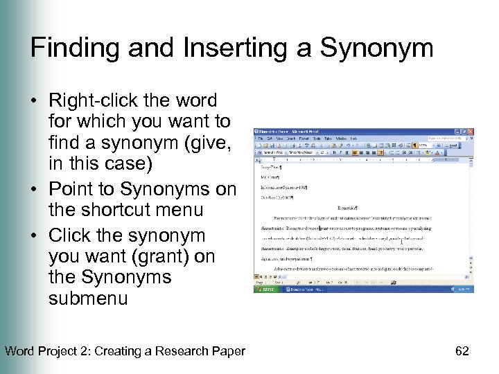 Finding and Inserting a Synonym • Right-click the word for which you want to