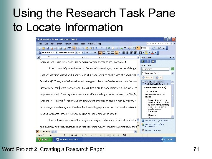 Using the Research Task Pane to Locate Information Word Project 2: Creating a Research