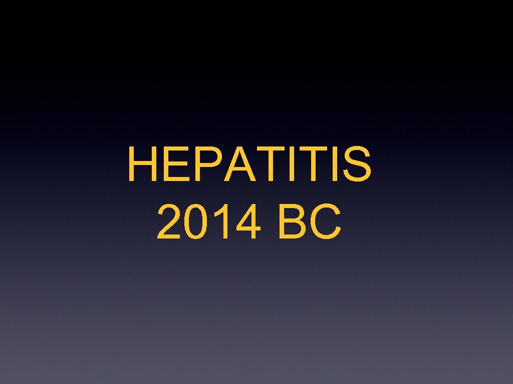 HEPATITIS 2014 BC 
