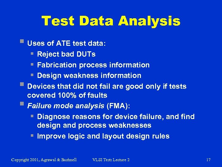 Test Data Analysis § Uses of ATE test data: § Reject bad DUTs §