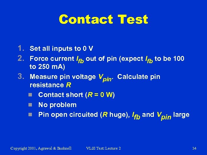 Contact Test 1. Set all inputs to 0 V 2. Force current Ifb out