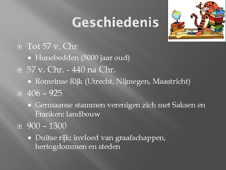 Geschiedenis Tot 57 v. Chr. - 440 na Chr. Romeinse Rijk (Utrecht, Nijmegen, Maastricht)