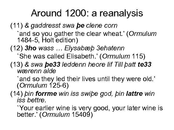 Around 1200: a reanalysis (11) & gaddresst swa þe clene corn `and so you