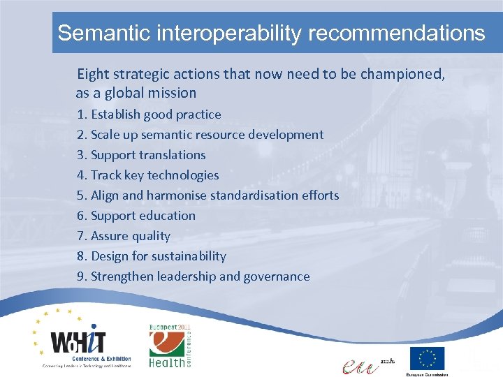 Semantic interoperability recommendations Eight strategic actions that now need to be championed, as a