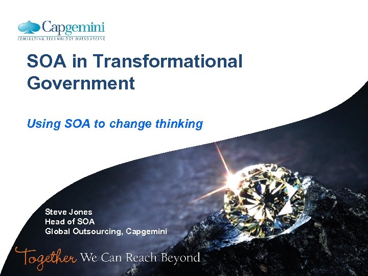 SOA in Transformational Government Using SOA to change thinking Steve Jones Head of SOA