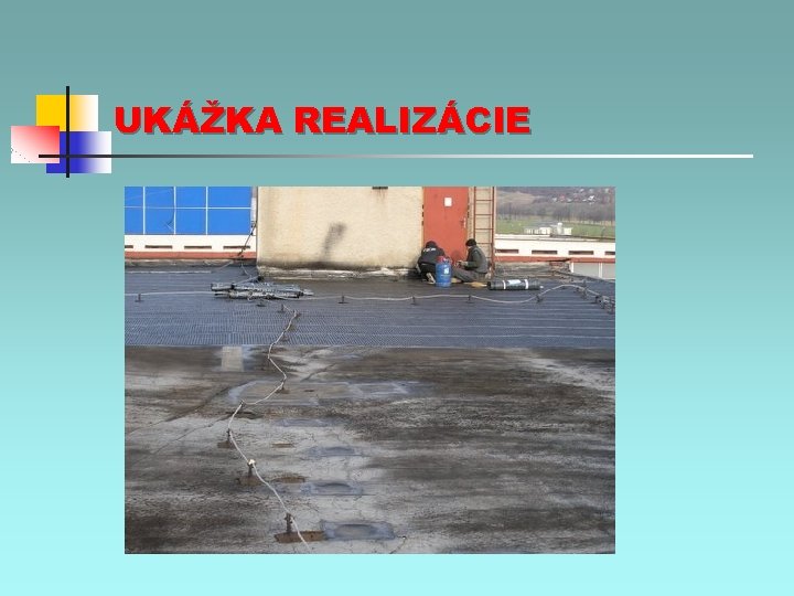 UKÁŽKA REALIZÁCIE 