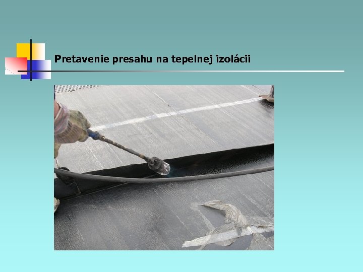 Pretavenie presahu na tepelnej izolácii 