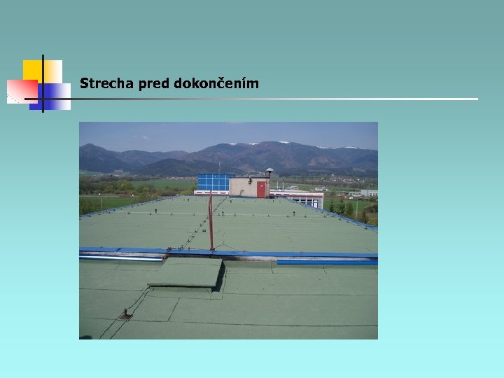 Strecha pred dokončením 