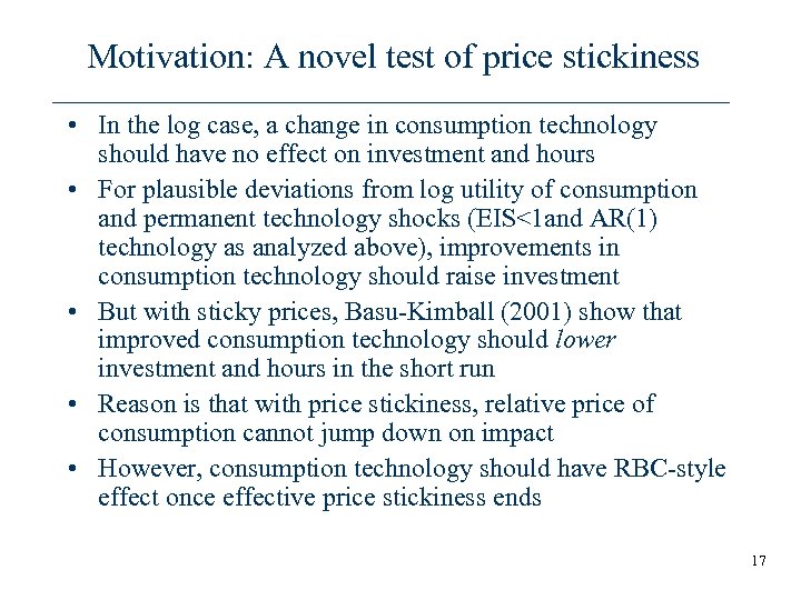 Motivation: A novel test of price stickiness • In the log case, a change