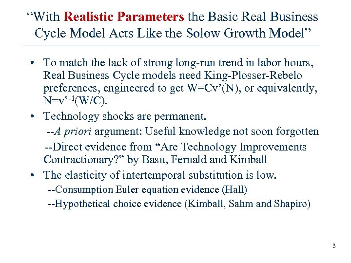 “With Realistic Parameters the Basic Real Business Cycle Model Acts Like the Solow Growth