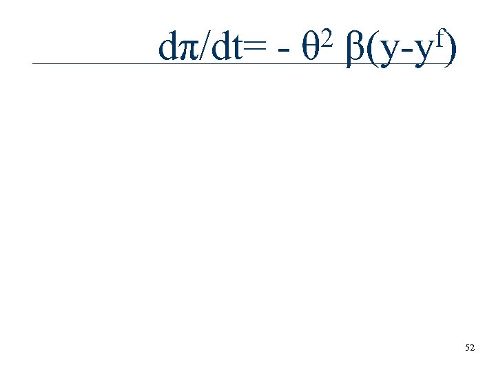 dπ/dt= - 2 θ f) β(y-y 52 