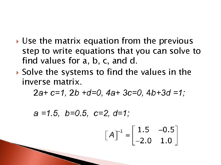  Use the matrix equation from the previous step to write equations that you