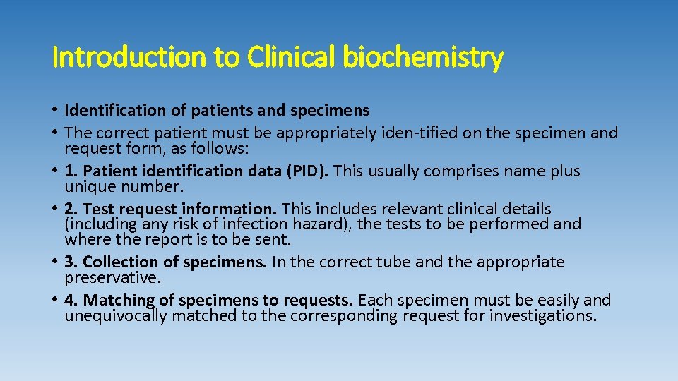 Introduction to Clinical biochemistry • Identification of patients and specimens • The correct patient