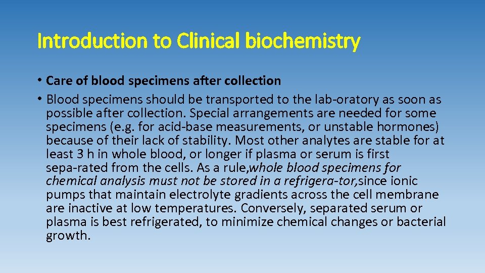 Introduction to Clinical biochemistry • Care of blood specimens after collection • Blood specimens