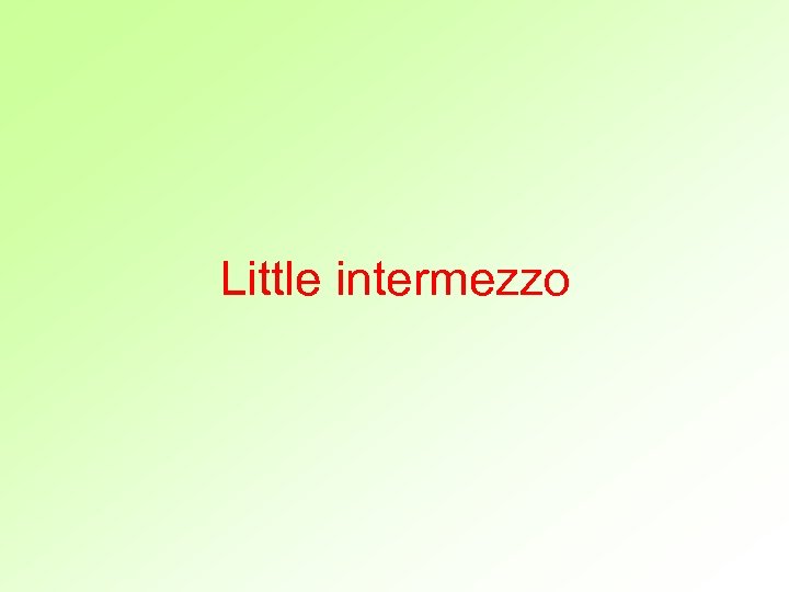 Little intermezzo 