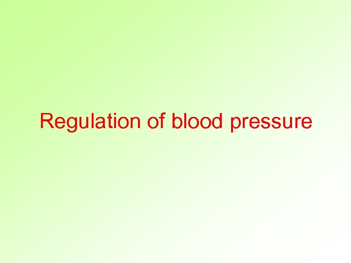 Regulation of blood pressure 