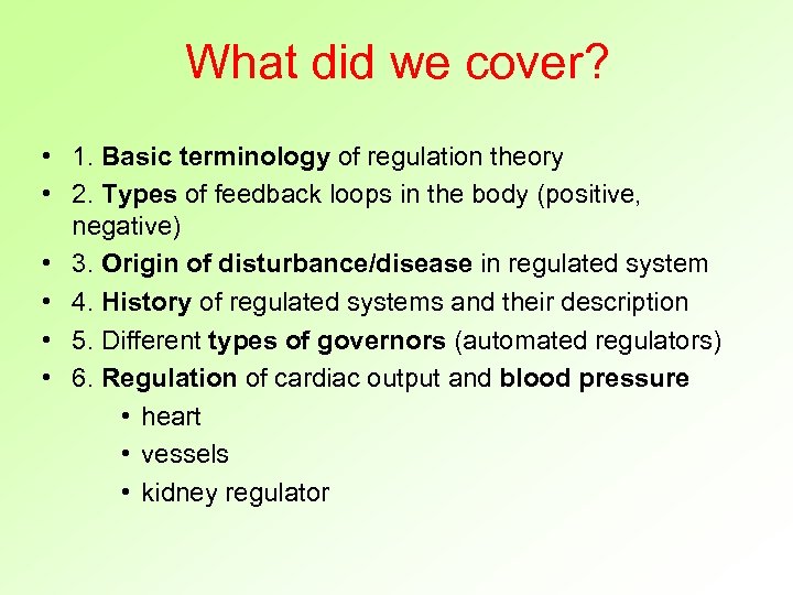 What did we cover? • 1. Basic terminology of regulation theory • 2. Types