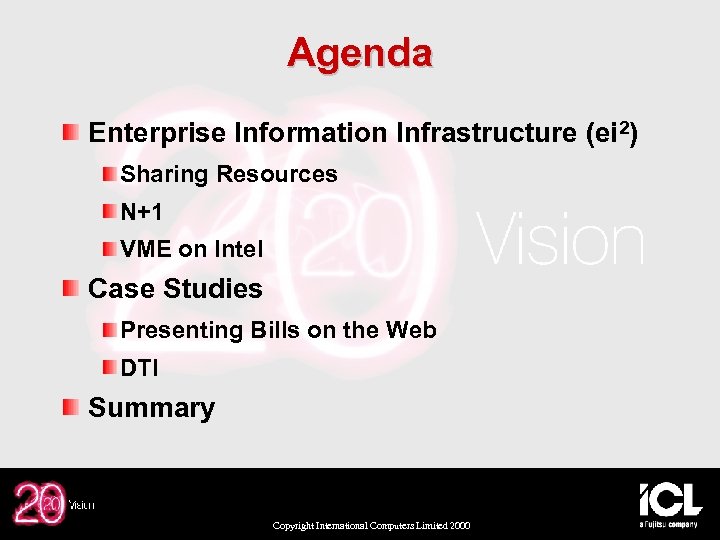 Agenda Enterprise Information Infrastructure (ei 2) Sharing Resources N+1 VME on Intel Case Studies