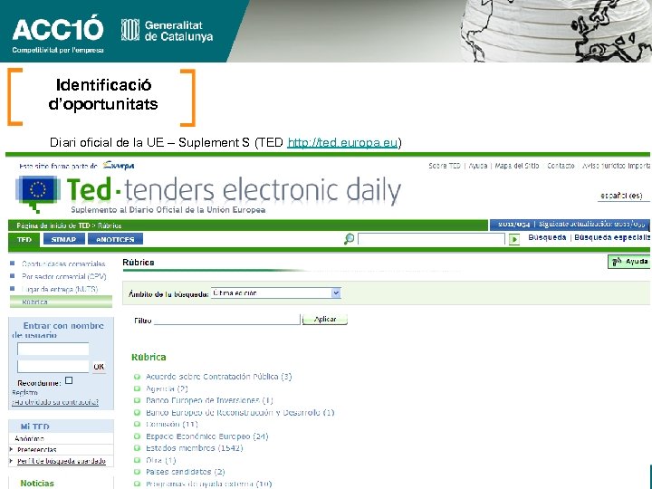 Identificació d’oportunitats Diari oficial de la UE – Suplement S (TED http: //ted. europa.