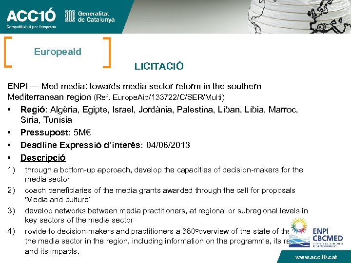 Europeaid LICITACIÓ ENPI — Med media: towards media sector reform in the southern Mediterranean