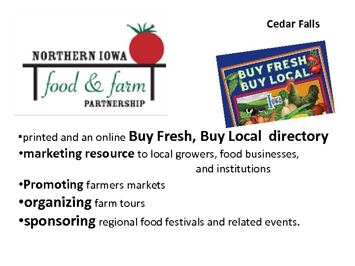 Cedar Falls • printed an online Buy Fresh, Buy Local directory • marketing resource