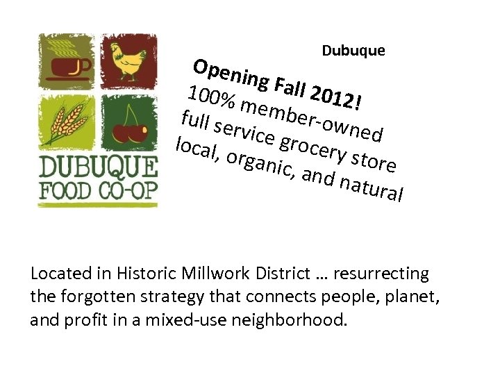 Dubuque Open ing Fa ll 201 100% 2! mem ber-ow full se ned rvice