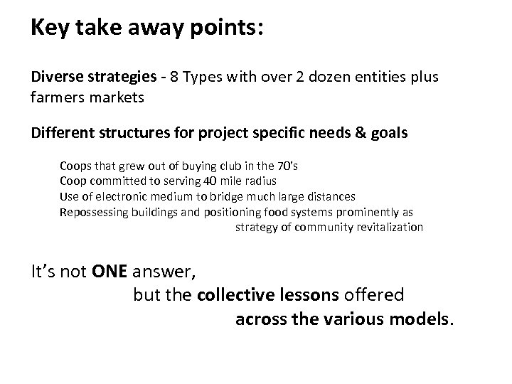 Key take away points: Diverse strategies - 8 Types with over 2 dozen entities