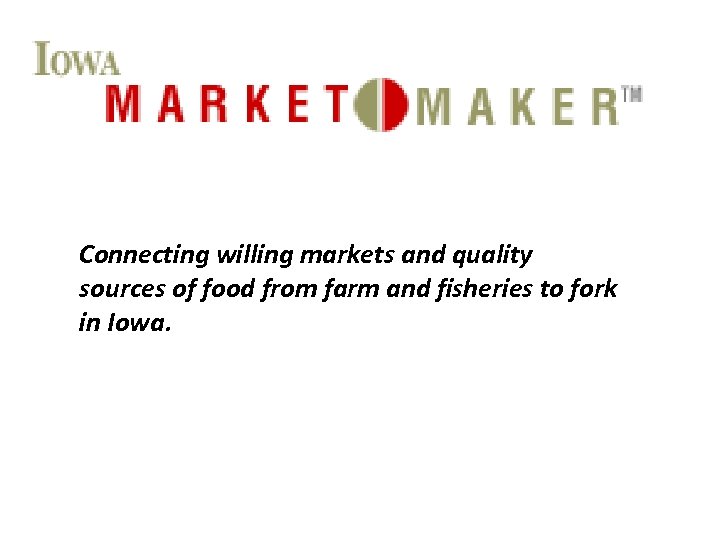Connecting willing markets and quality sources of food from farm and fisheries to fork