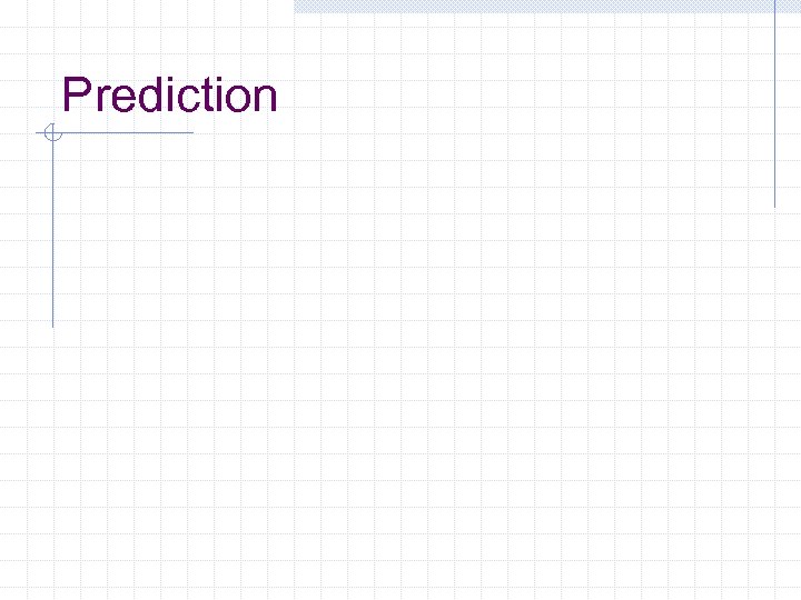 Prediction 