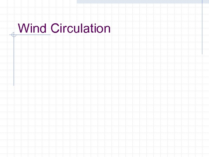 Wind Circulation 