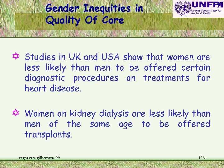 Gender Inequities in Quality Of Care Y Studies in UK and USA show that