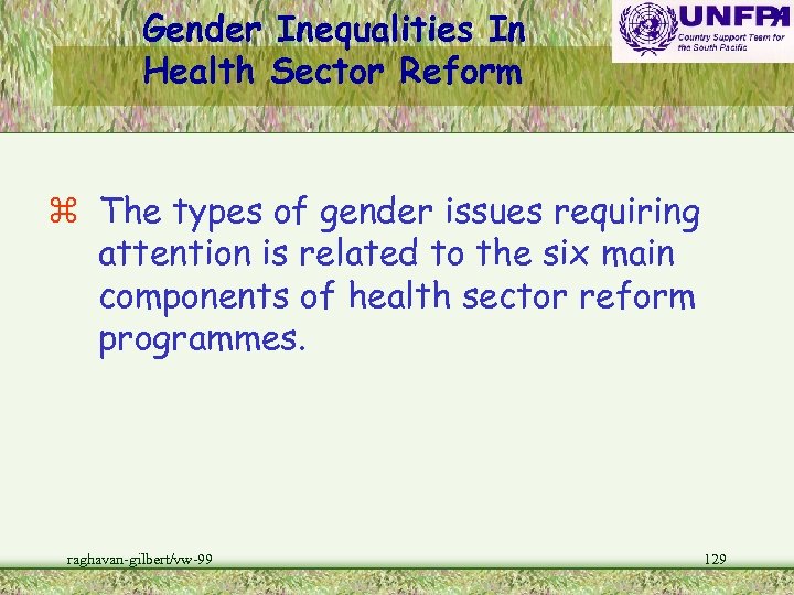 Gender Inequalities In Health Sector Reform z The types of gender issues requiring attention