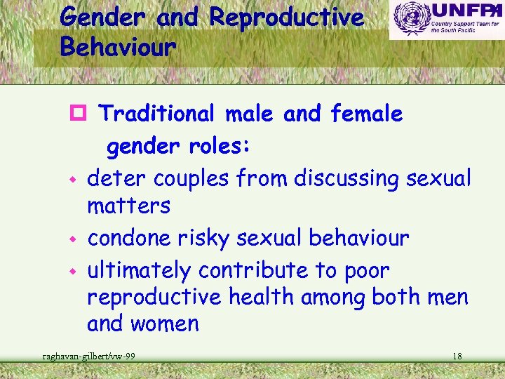 Gender and Reproductive Behaviour p Traditional male and female gender roles: w deter couples