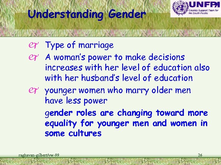 Understanding Gender j Type of marriage j A woman’s power to make decisions increases