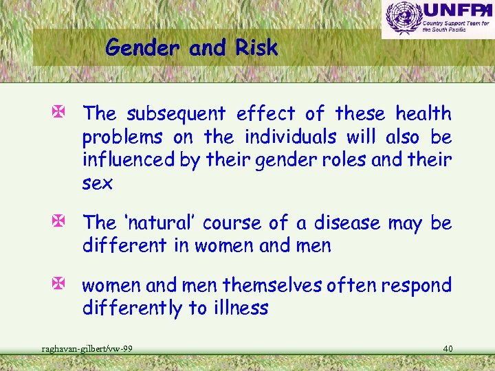 Gender and Risk X The subsequent effect of these health problems on the individuals